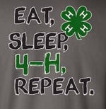 Load image into Gallery viewer, Gainers &amp; Leaders - Eat, Sleep, 4-H, Repeat
