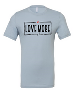 Load image into Gallery viewer, Love More
