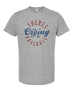 Load image into Gallery viewer, There&#39;s No Crying in Baseball
