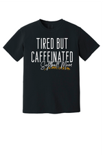 Load image into Gallery viewer, Tired but Caffeinated Softball Mom
