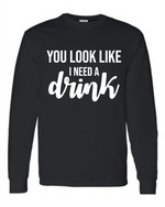 Load image into Gallery viewer, Need A Drink
